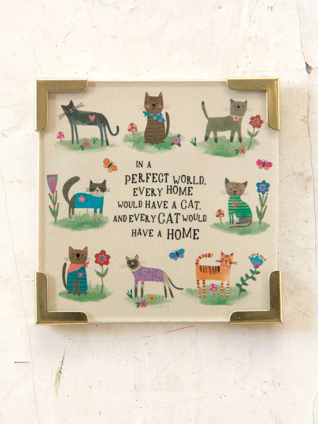 Natural Life Every Cat Has A Home Corner Magnet