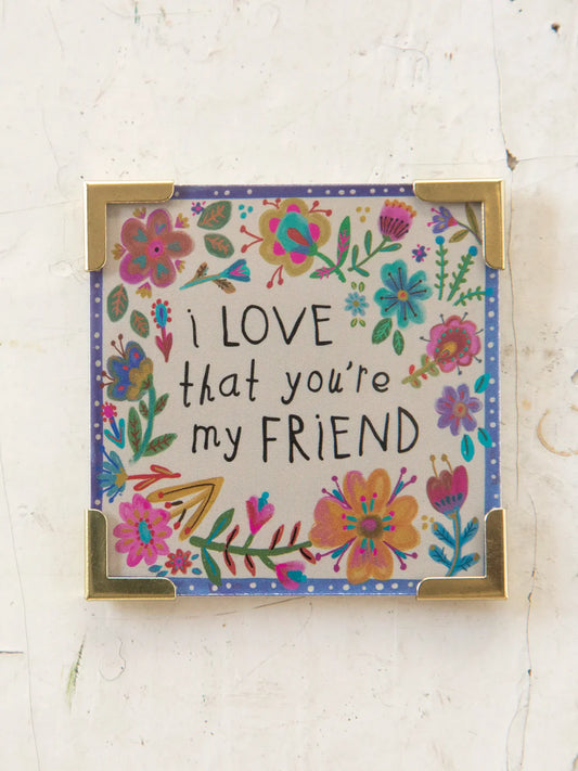 Natural Life Friend Corner Magnet