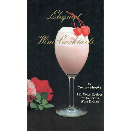 Elegant Wine Cocktails Recipe Book